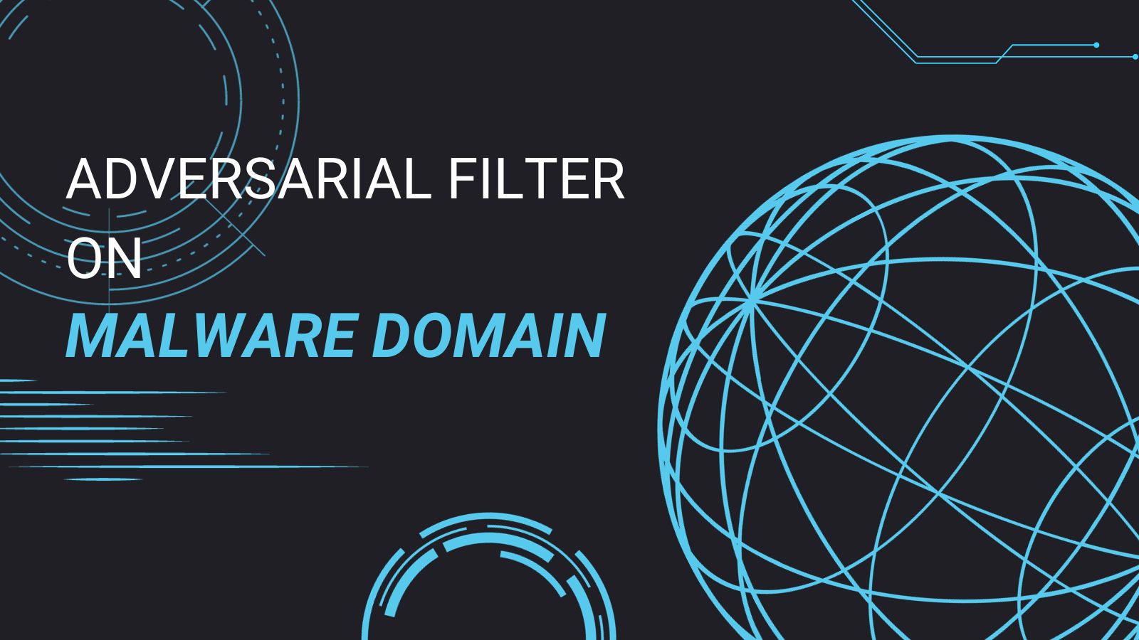 Adversarial Filter on Malware Domain