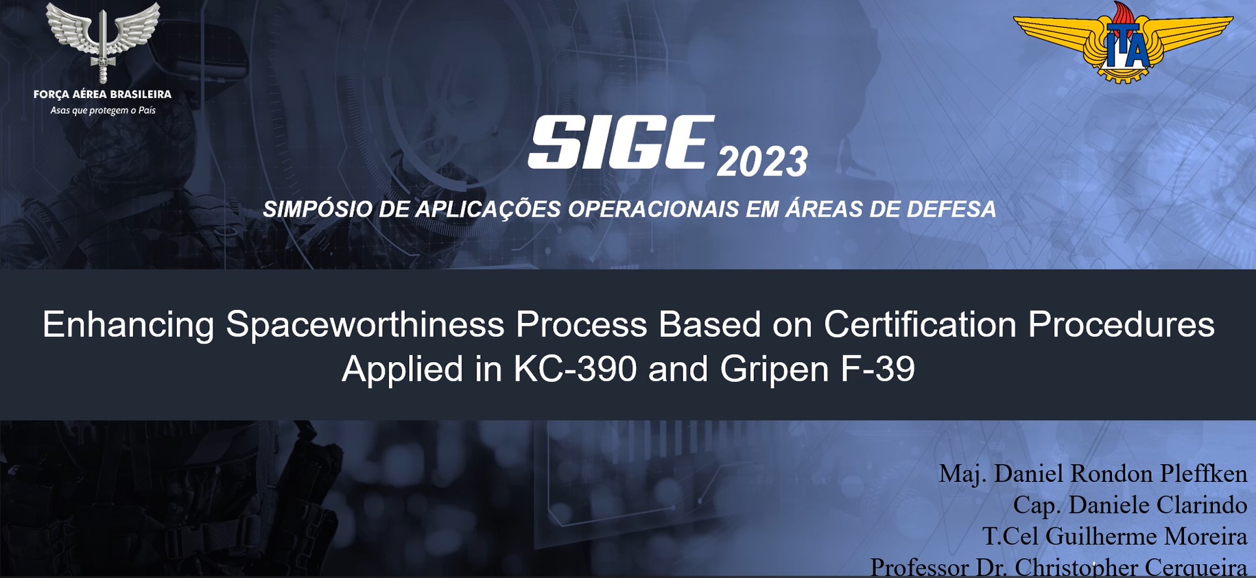 Enhancing Spaceworthiness Process Based on Certification Procedures Applied in KC-390 and Gripen F-39